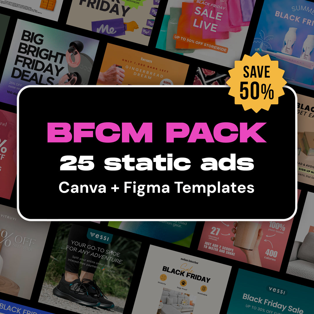 100 Canva + Figma Static Ad Templates + 25 FREE BFCM Templates